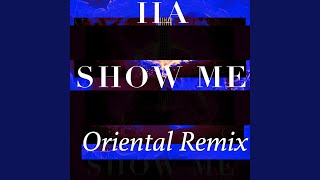 Show Me (Are You the One) (Oriental Remix)