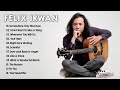 Felix Irwan S Best Relaxing Cover Songs Acoustic Compilation