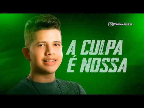 A CULPA É NOSSA - NADSON O FERINHA