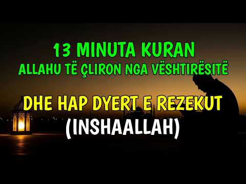 13 Minuta Kuran për Qetësi, Sabr në Vështirësi dhe Shpresë në Rezek (InshaAllah)