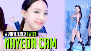 UNFILTERED CAM TWICE NAYEON(나연) I CANT STOP ME