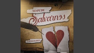 No Pude Salvarnos
