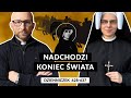 Zeszyty Miłości Pełne [#57] Nadchodzi koniec świata | ks. Dawid Kwiatkowski i s. Gaudia Skass