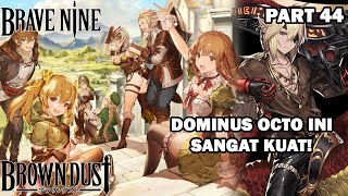 BISAKAH KITA MELAWAN DOMINUS OCTO? - Brave Nine Indonesia Part 44 (Silent Gameplay)