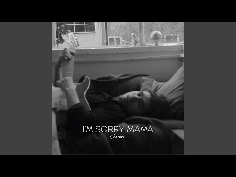 I'm Sorry Mama