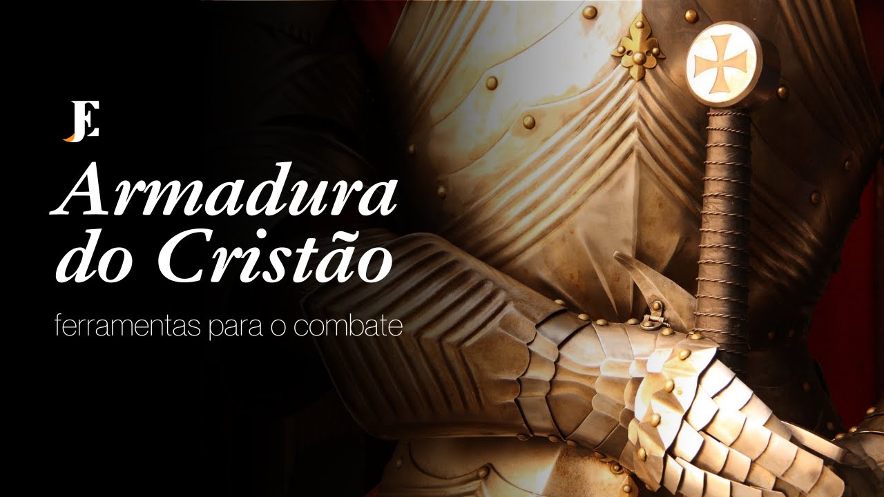 Armadura do Cristão, ferramentas para o combate.
