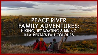 Peace River Family Adventures: Hiking, Jet Boating & Biking in Alberta’s Fall Colours