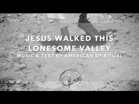 Jesus Walked This Lonesome Valley | American Spiritual with Lyrics | Sunday 7pm Catholic Choir