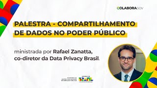 Compartilhamento de Dados no Poder Público: Parâmetros Constitucionais e Boas Práticas