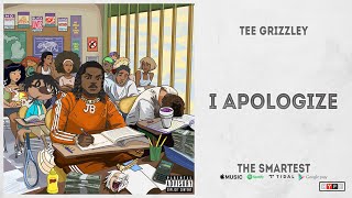 Tee Grizzley - &quot;I Apologize&quot; (The Smartest)
