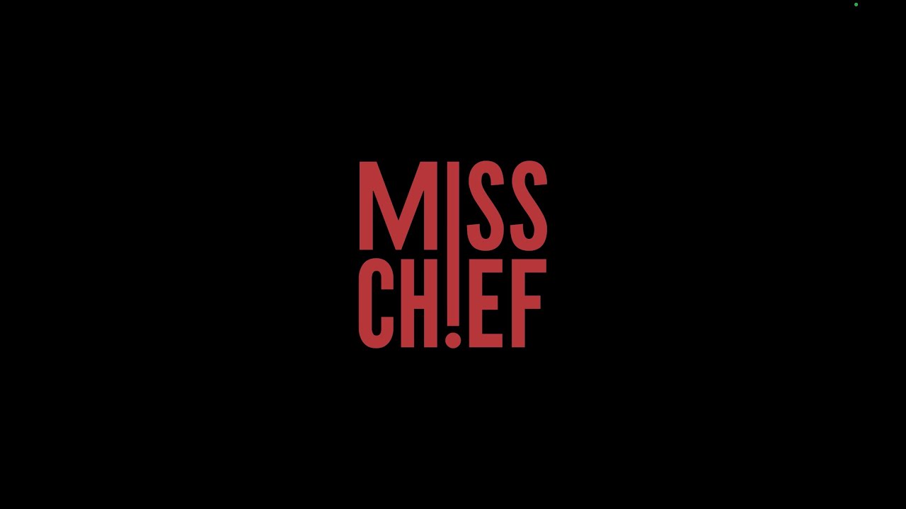 Miss Chief - A 1 Train is Delayed Production