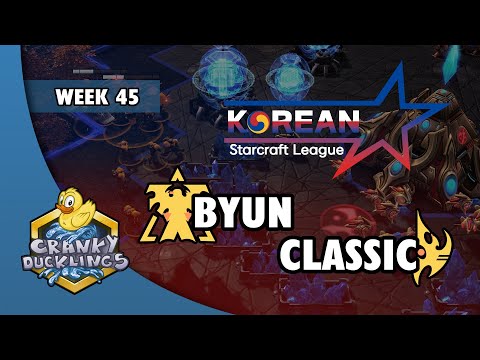 ByuN vs Classic - TvP | Korean StarCraft League: Week 45 | Open StarCraft 2 Tournament