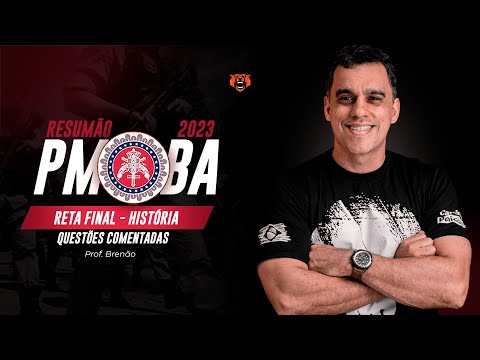Resumão PM BA 2023 - Reta Final - História - Questões Comentadas