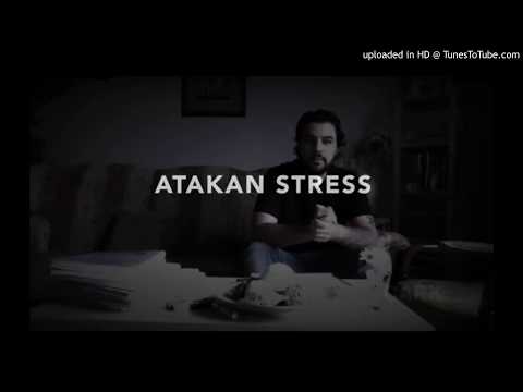 Atakan Stress - 1Sen 3Gece