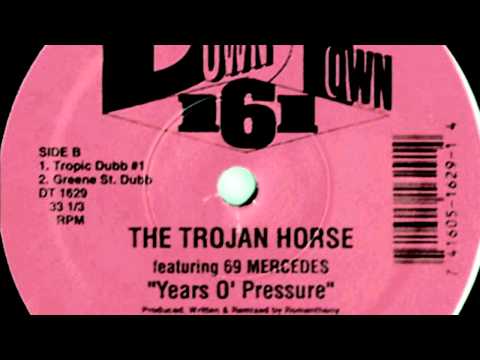 Trojan Horse, The Featuring 69 Mercedes -- Years O' Pressure (B-Male MIx)