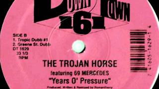 Trojan Horse, The Featuring 69 Mercedes -- Years O' Pressure (B-Male MIx)