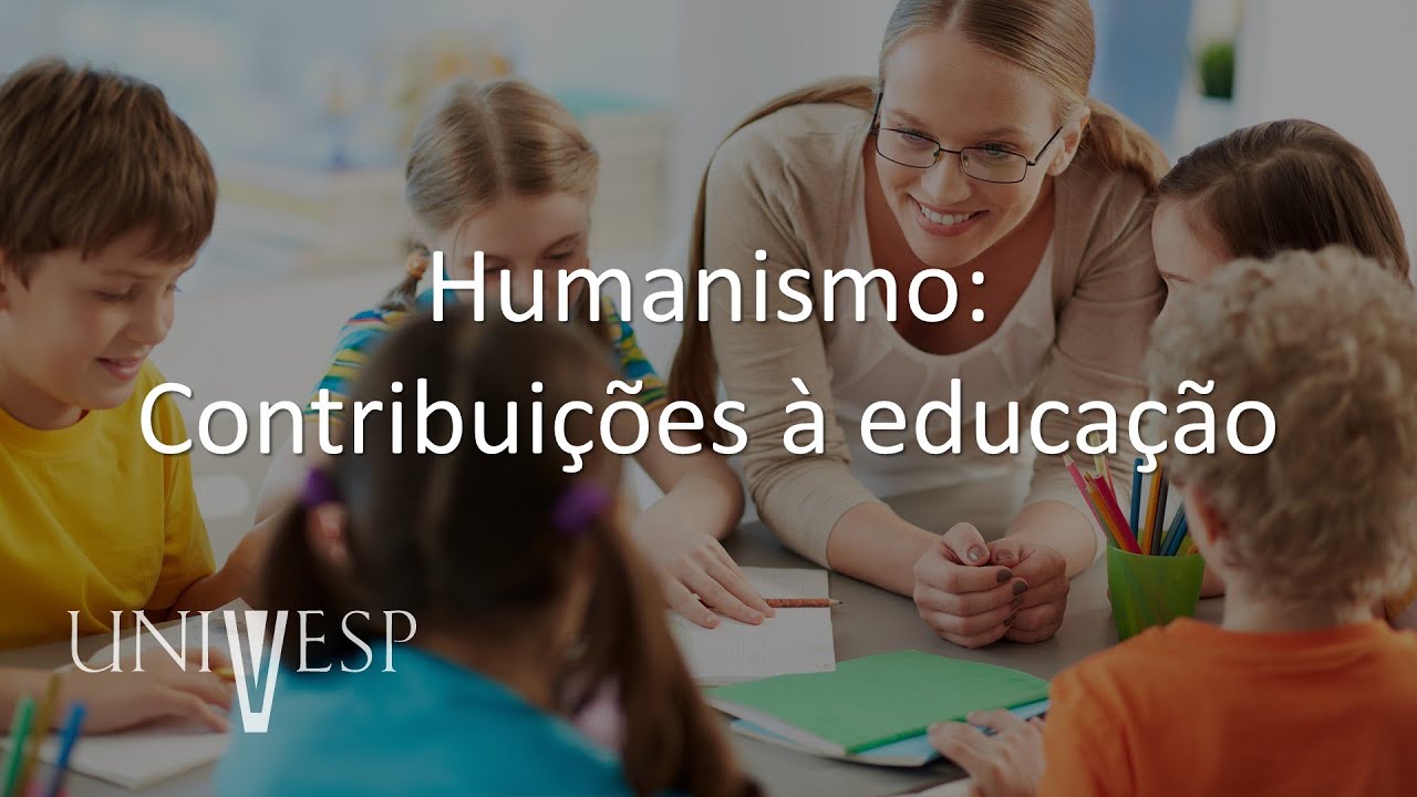 Psicologia da Educação - Humanismo: Contribuições à educação