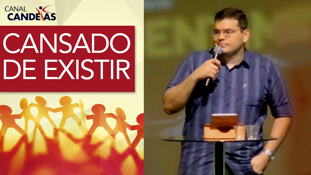 Cansado de tudo e com uma vontade de não existir | Igreja Candeias