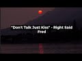 "Don't talk just kiss"- Right Said Fred (Lyrics)