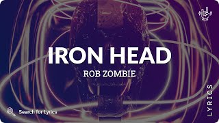 Rob Zombie - Iron Head (Lyrics for Desktop)