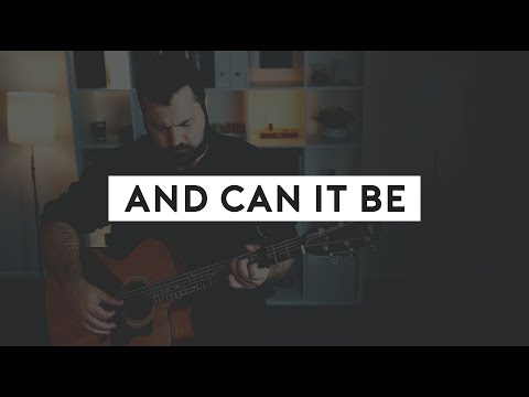 And Can It Be  (Acoustic Hymn with Lyrics)