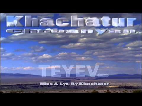 Teyev hayrs u mayrs (Թեև հայրս ու մայրս) - Khachatur Chobanyan