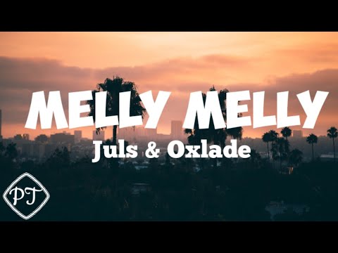 Juls - Melly Melly ft. Oxlade (Official lyrics video)
