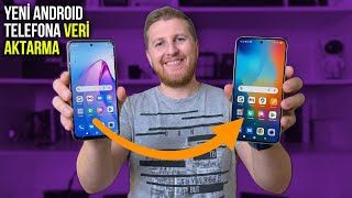 Eski Android Telefondaki Her Şey Yeni Telefona Nasıl Aktarılır? Adım Adım Rehber