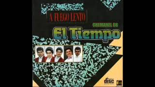 GRUPP EL TIEMPO "A FUEGO LENTO" ALBUM COMPLETO ( CHEMANEL)