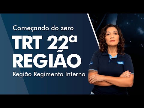 Começando do Zero TRT 22ª Região Regimento Interno - AlfaCon