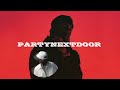 CHILL PARTYNEXTDOOR R B MIX
