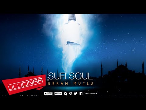 Sufi Soul / Erkan Mutlu - Ehlen ve Sehlen