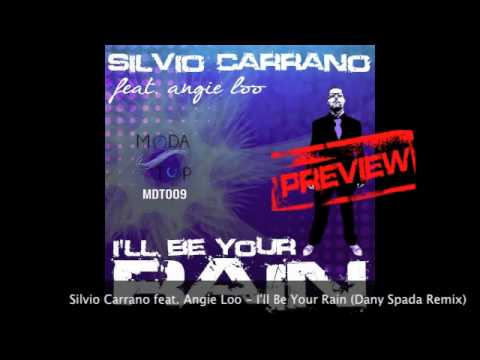 Silvio Carrano feat. Angie Loo - I'll Be Your Rain (Dany Spada Remix) [HQ PREVIEW]