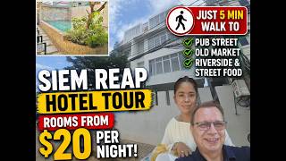 Siem Reap Hotel Tour | Budget Stay Near Old Market & Pub Street