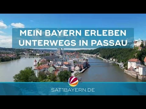 Mein Bayern erleben: Unterwegs in Passau