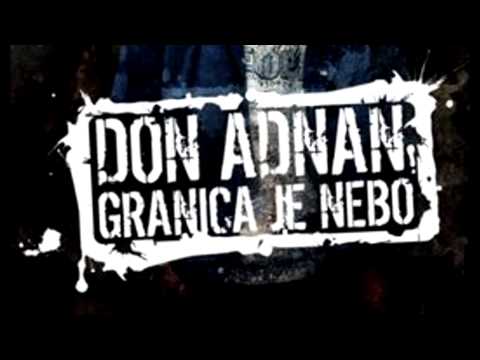 Don Adnan - Granica je Nebo 2009 (FULL ALBUM)