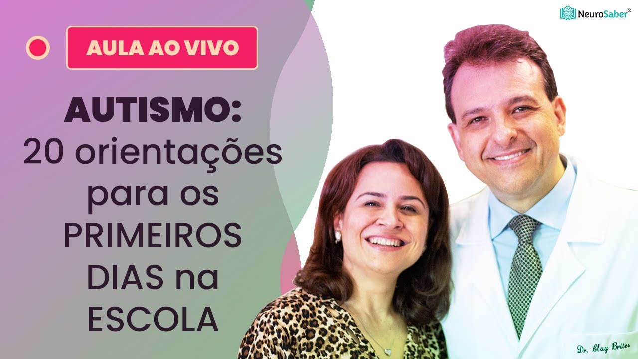 AUTISMO: 20 orientações para os PRIMEIROS DIAS na ESCOLA | Lives NeuroSaber