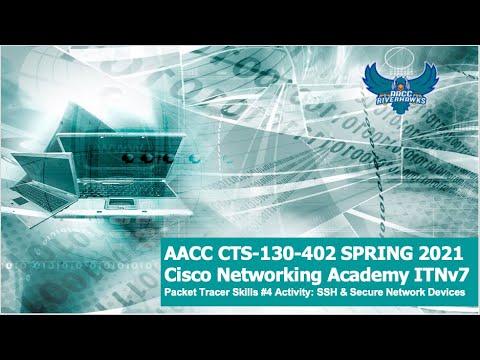 AACC - Spring 2021 CTS-130 CCNA ITNv7 Packet Tracer Skills #4 Challenge: SSH & Router Security