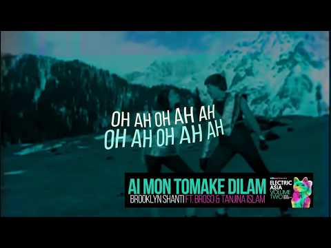 Brooklyn Shanti ft. Tanjina Islam & Broso - "Ai Mon Tomake Dilam" (Official Lyric Video)