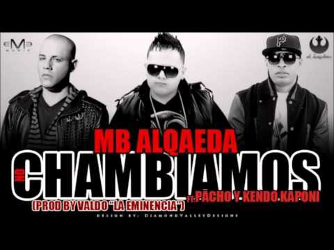 No Chambiamos - MB Alqaeda Ft. Pacho & Kendo Kaponi ★(Original 2012)★