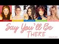 Say You Ll Be There Spice Girls Tradução Em PT BR