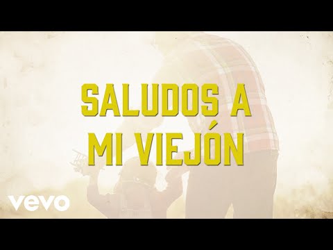 Danny Felix, Alberto H - Saludos A Mi Viejón (LETRA / En Vivo)