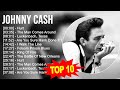 J O H N N Y C A S H 2023 MIX Top 10 Best Songs Greatest Hits Full Album