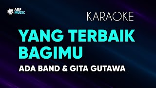 Download lagu Ada Band, Gita Gutawa - Yang Terbaik Bagimu Karaoke Duet mp3