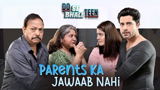 PARENTS KA JAWAAB NAHI | Episode 2 | Do Se Bhale Teen | Comedy Web Series | SIT