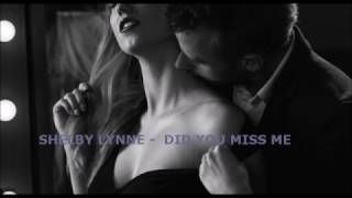 SHELBY LYNNE -  DID YOU MISS ME