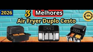 (NOVO)Top 3 Melhores Air Fryer  Duplo Cesto de 2026-Qual a Melhor Air Fryer  Duplo Cesto?