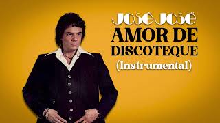 José José - Amor de Discoteque (Instrumental Original) 🎶✨