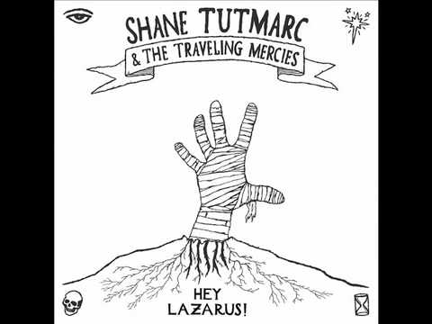 Through These Eyes - Shane Tutmarc & The Traveling Mercies