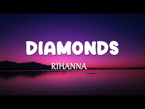 Rihanna - Diamonds (Lyrics)  [1 Hour Version]